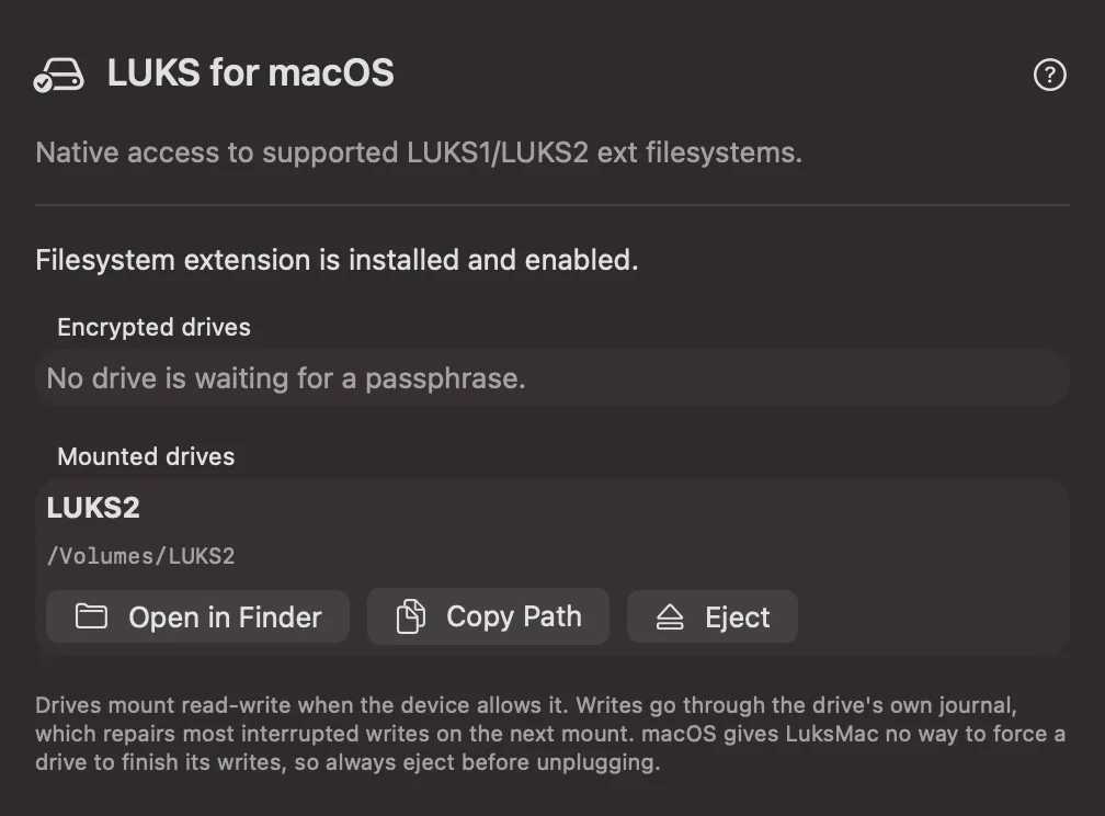 The LuksMac window showing a mounted LUKS2 volume at /Volumes/LUKS2 with Open in Finder, Copy Path and Eject buttons.
